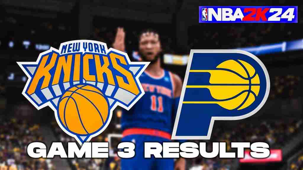 Knicks Vs. Pacers Game 3 Results According To Nba 2k24.jpg