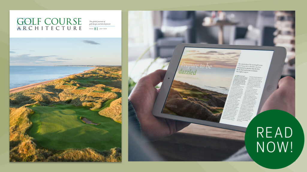 The July 2025 issue of Golf Course Architecture is now available! GCA out now article 1900x1068.jpg